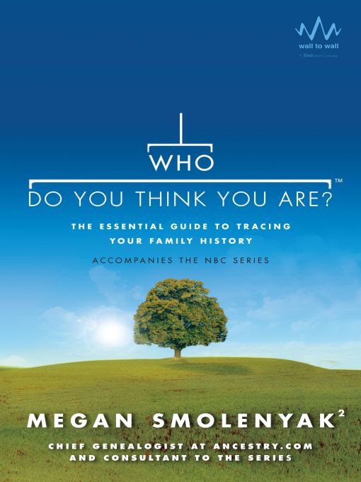 Title details for Who Do You Think You Are? by Megan Smolenyak - Wait list